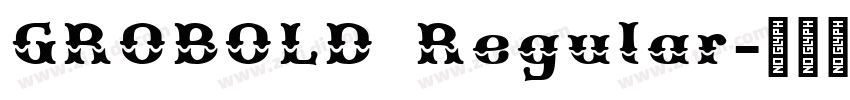GROBOLD Regular字体转换